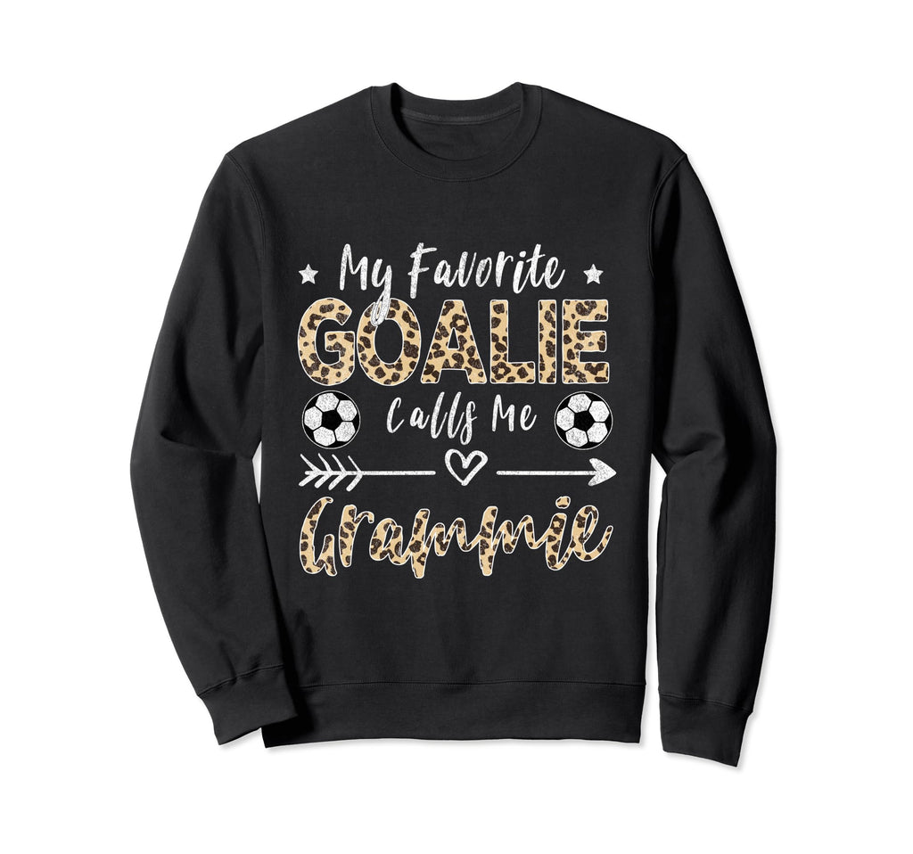 My Favorite Goalie Calls Me Sweatshirt - Casual Everyday Wear Unisex