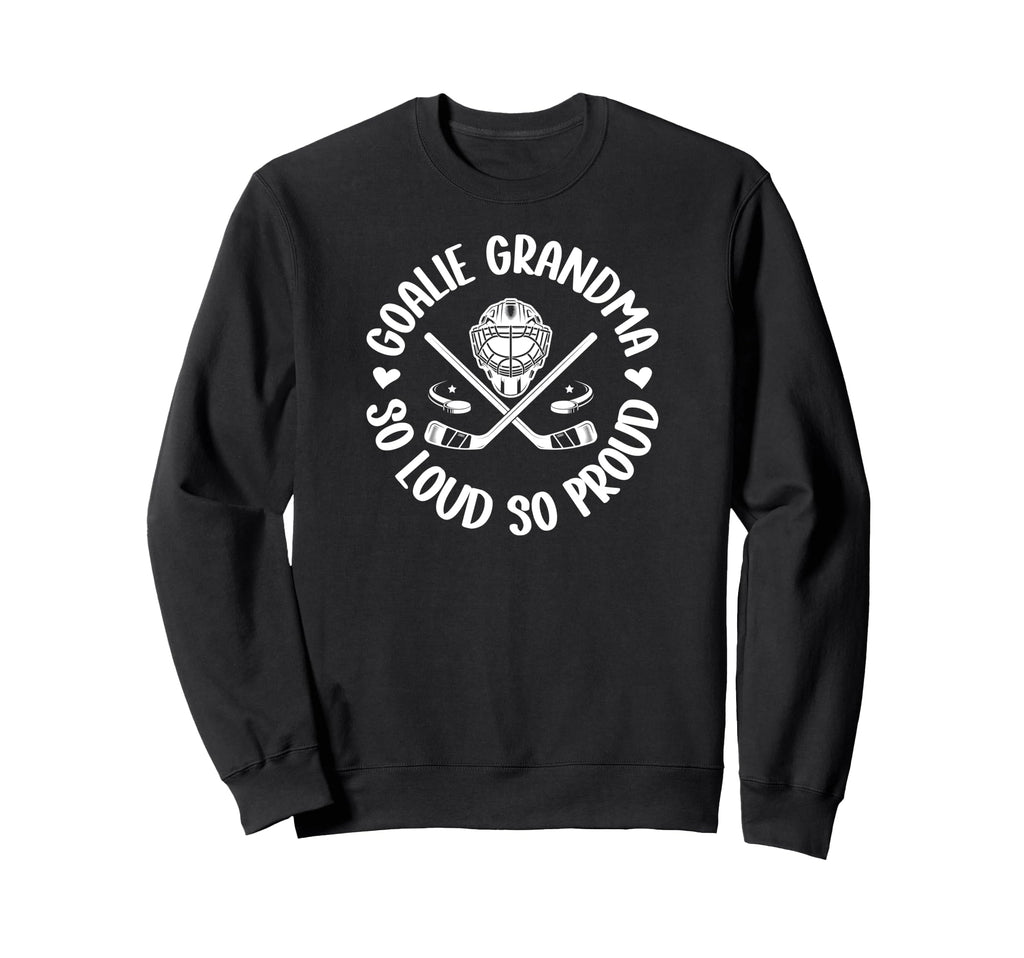 Hockey Goalie Grandma So Loud Ice Sweatshirt - Minimalist Print Men Women