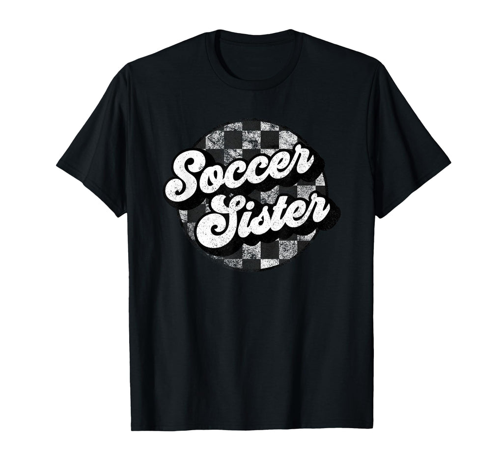 Soccer Sister Checkered Funny T-Shirt - Casual Everyday Wear for Adults