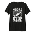 My Goal Is To Stop Yours Soccer T-Shirt - Custom Art Print for Adults