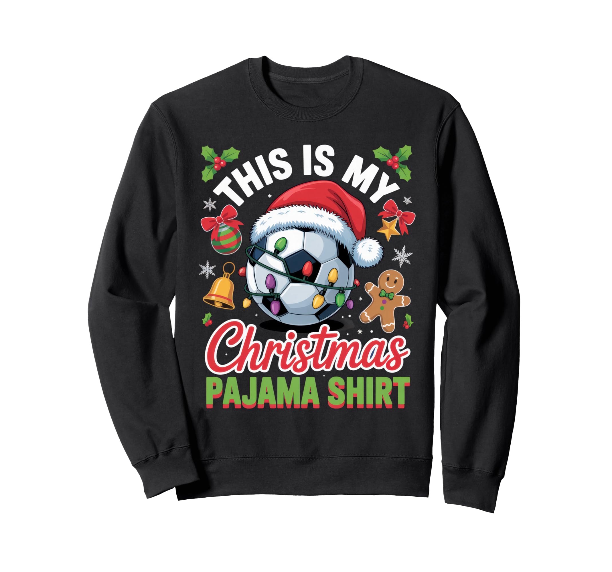 This Is My Pajama Soccer Lover Sweatshirt - Fun Novelty Design Men Women