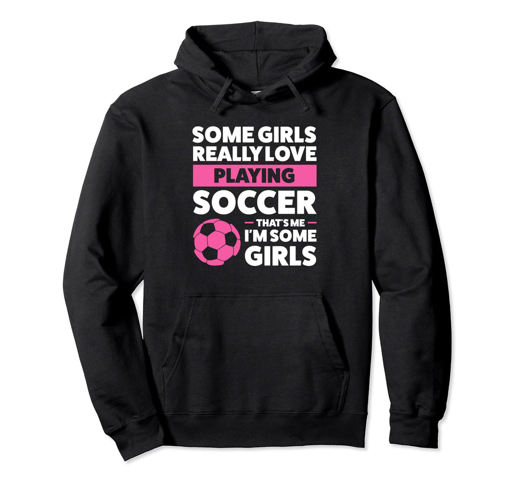 Some Really Love Playing Soccer Soccer Hoodie - Minimalist Print for Adults