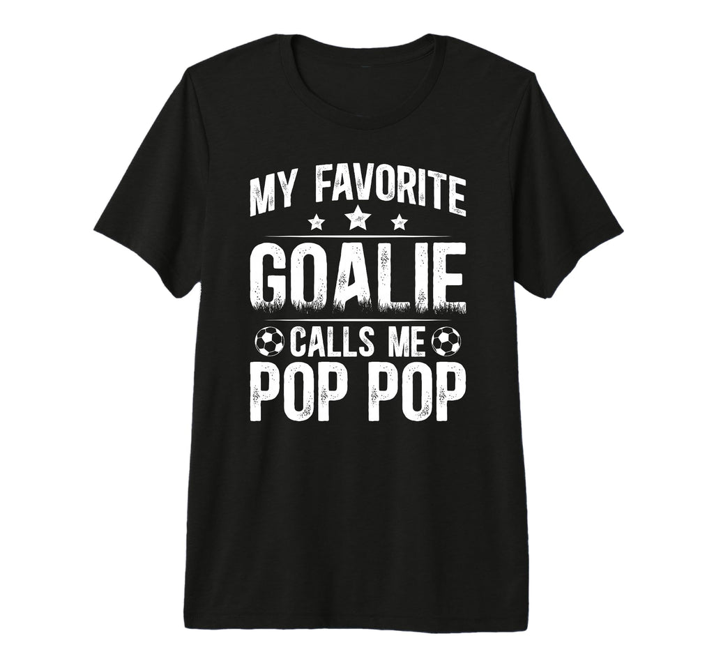 Mens My Favorite Soccer Goalie Pop T-Shirt - Streetwear Style Men Women