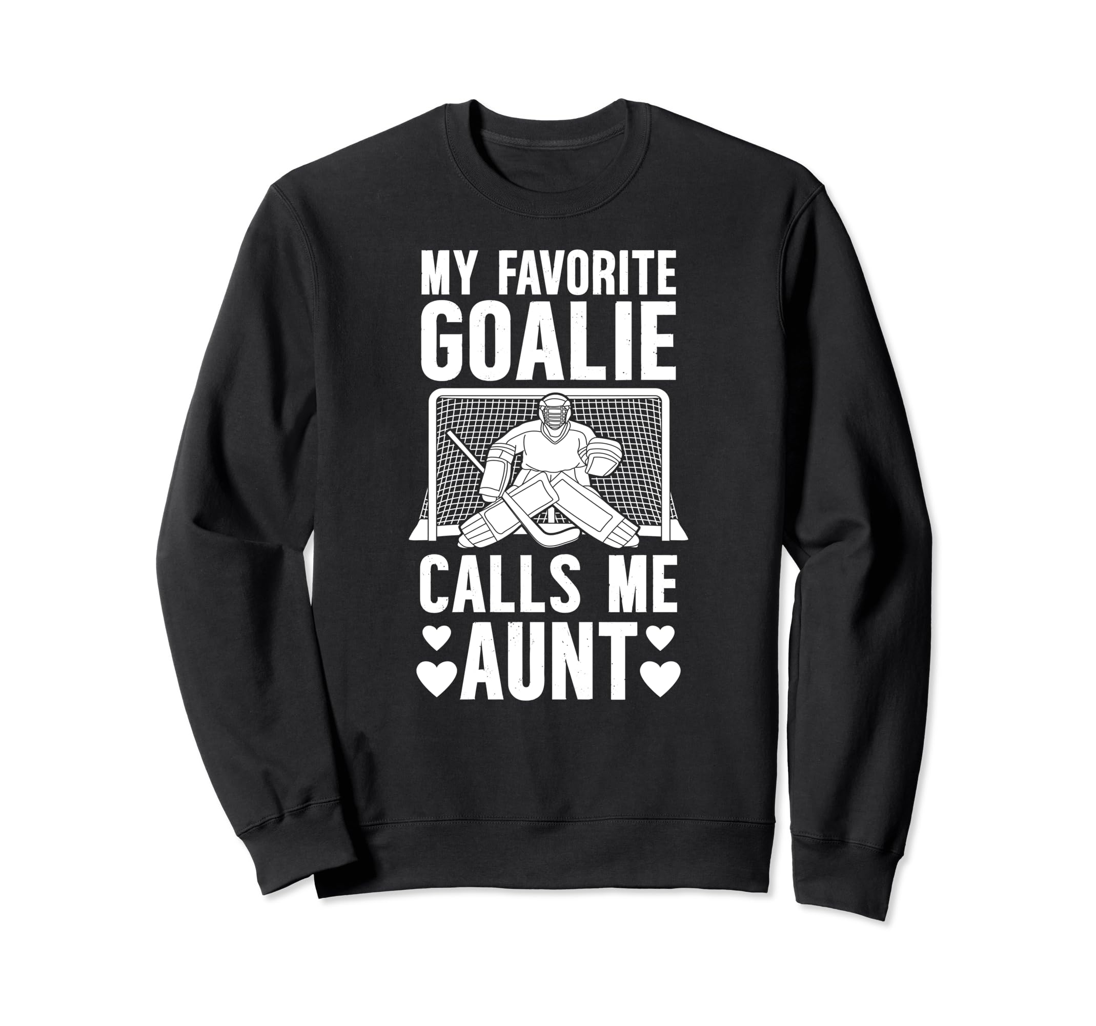 My Favorite Hockey Goalie Aunt Sweatshirt - Aesthetic Graphic Men Women