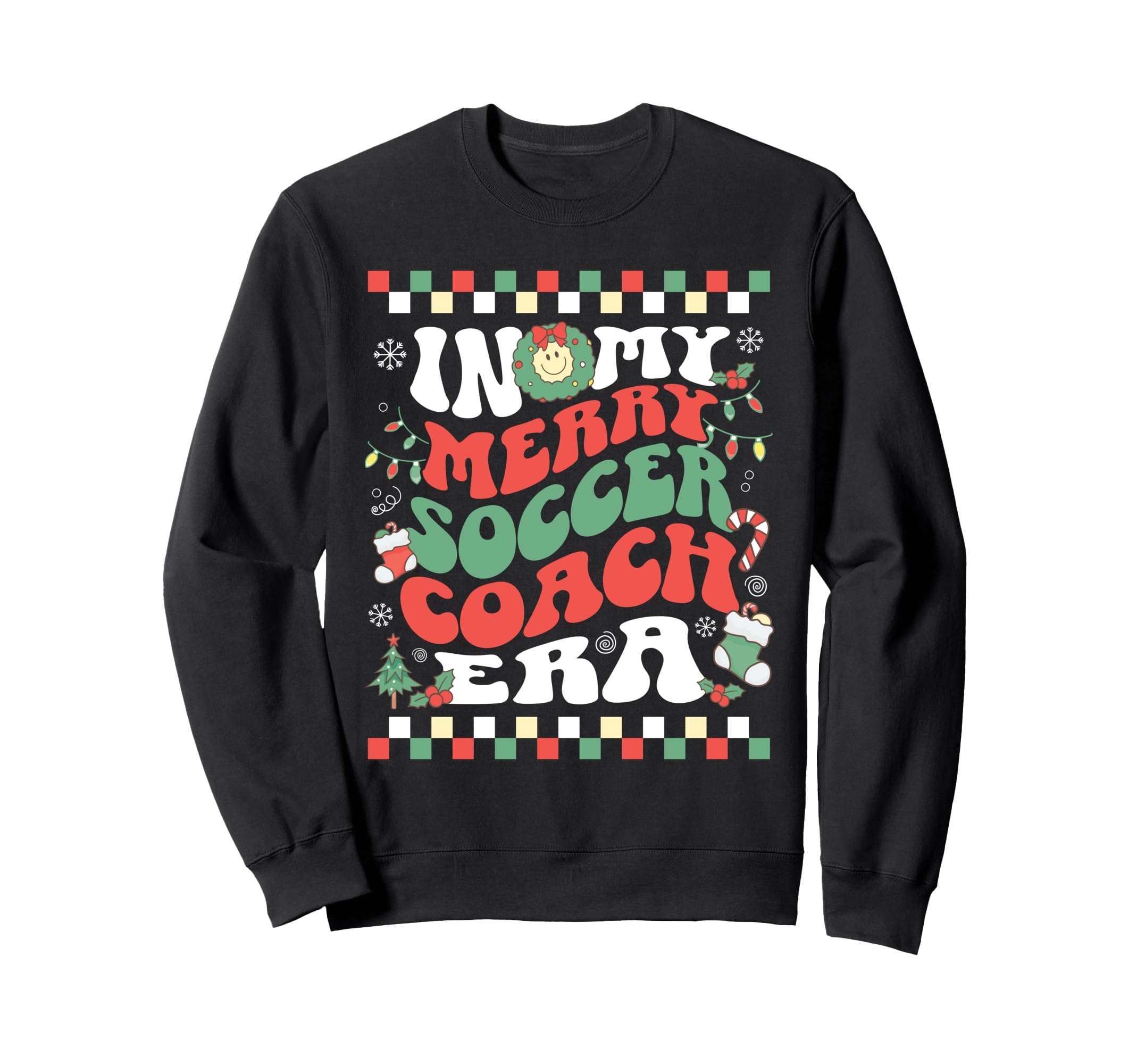 My Merry Soccer Coach Era Groovy Sweatshirt - Novelty Apparel Unisex