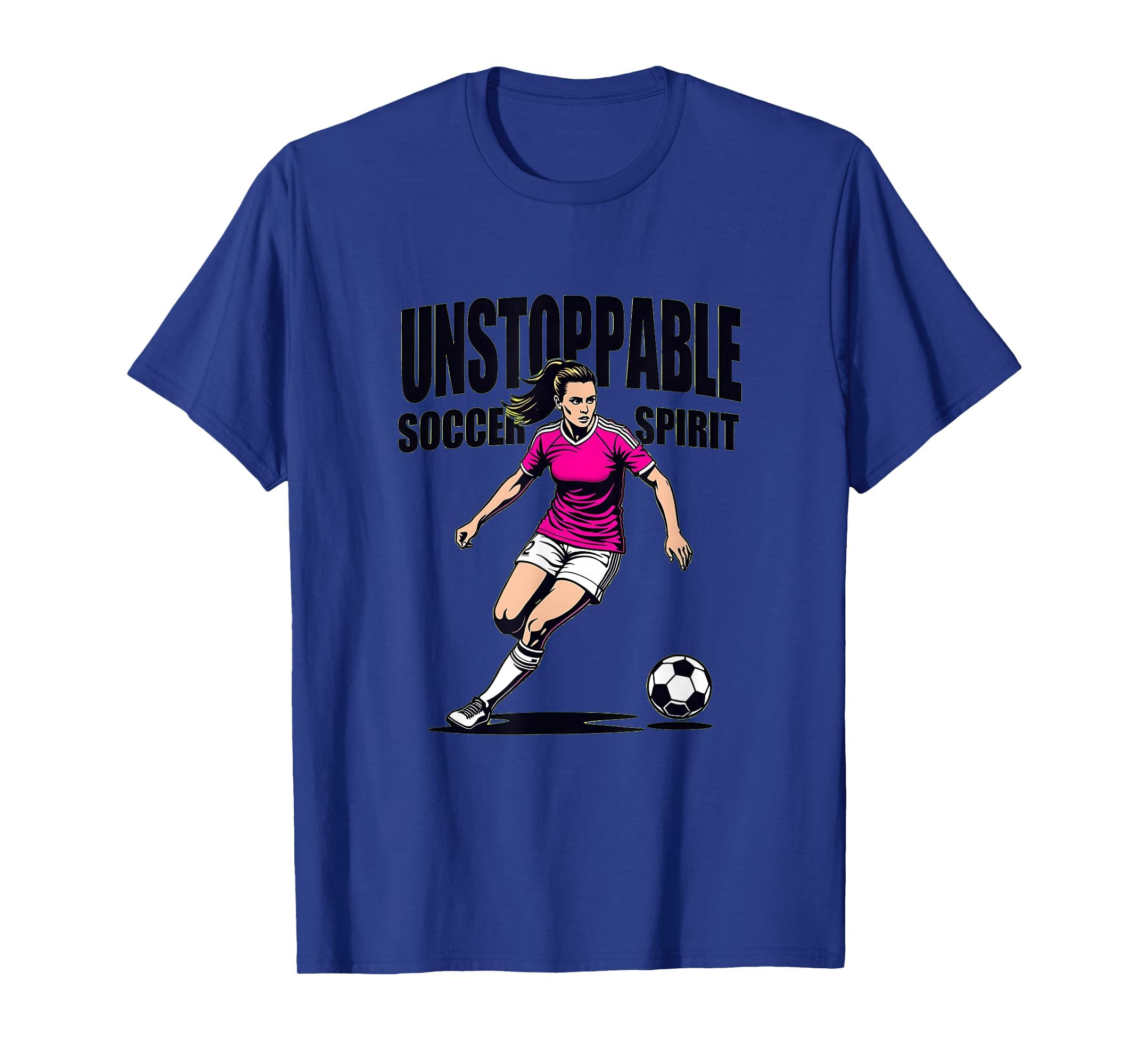 Unstoppable Soccer Spirit Womens T-Shirt - Novelty Apparel Unisex