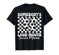 Somebodys Loud Mouth Soccer Mama Soccer T-Shirt - Unique Graphic Unisex
