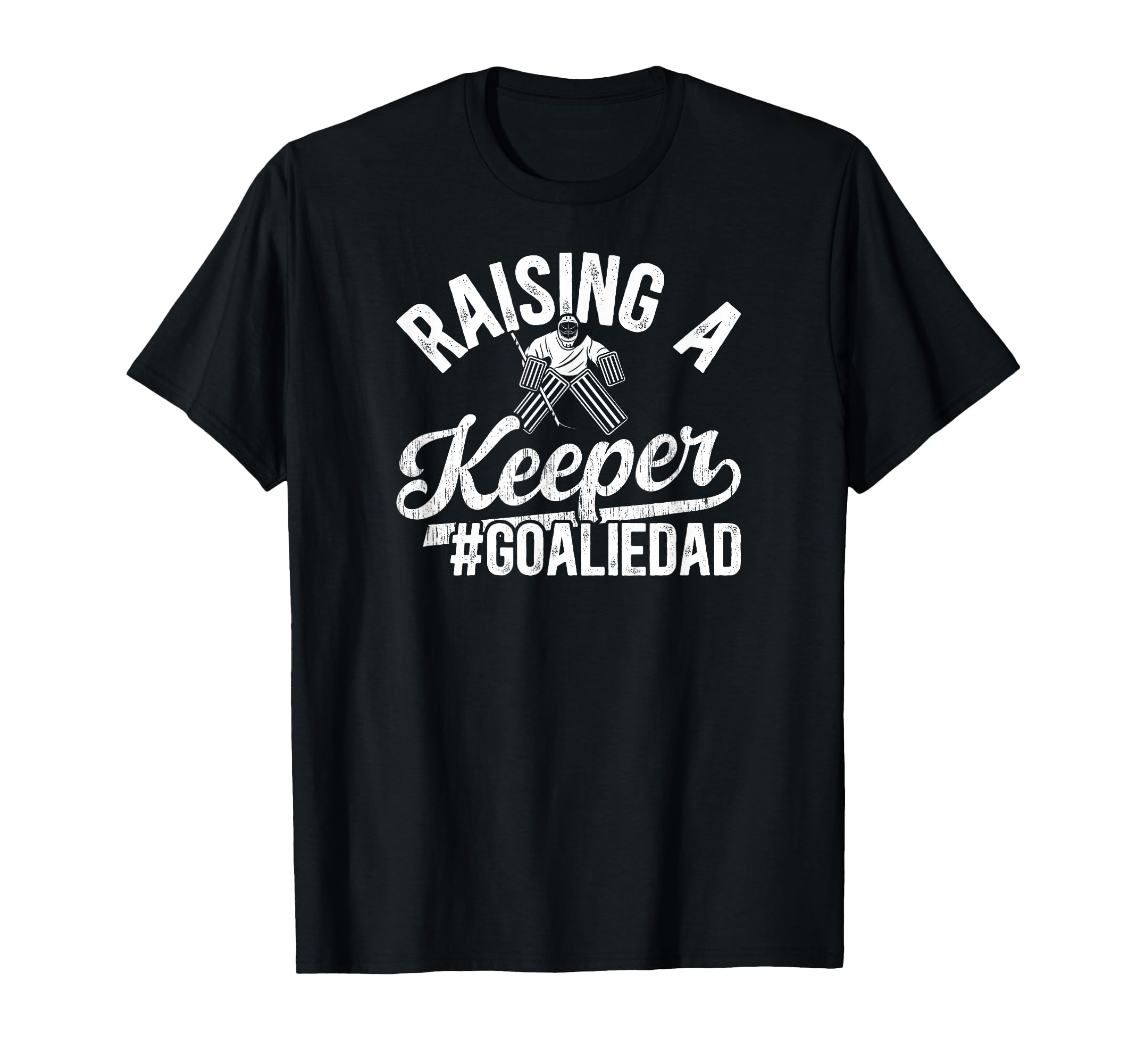 Raising Keeper Hockey Goalie Dad Ice T-Shirt - Unique Graphic Unisex