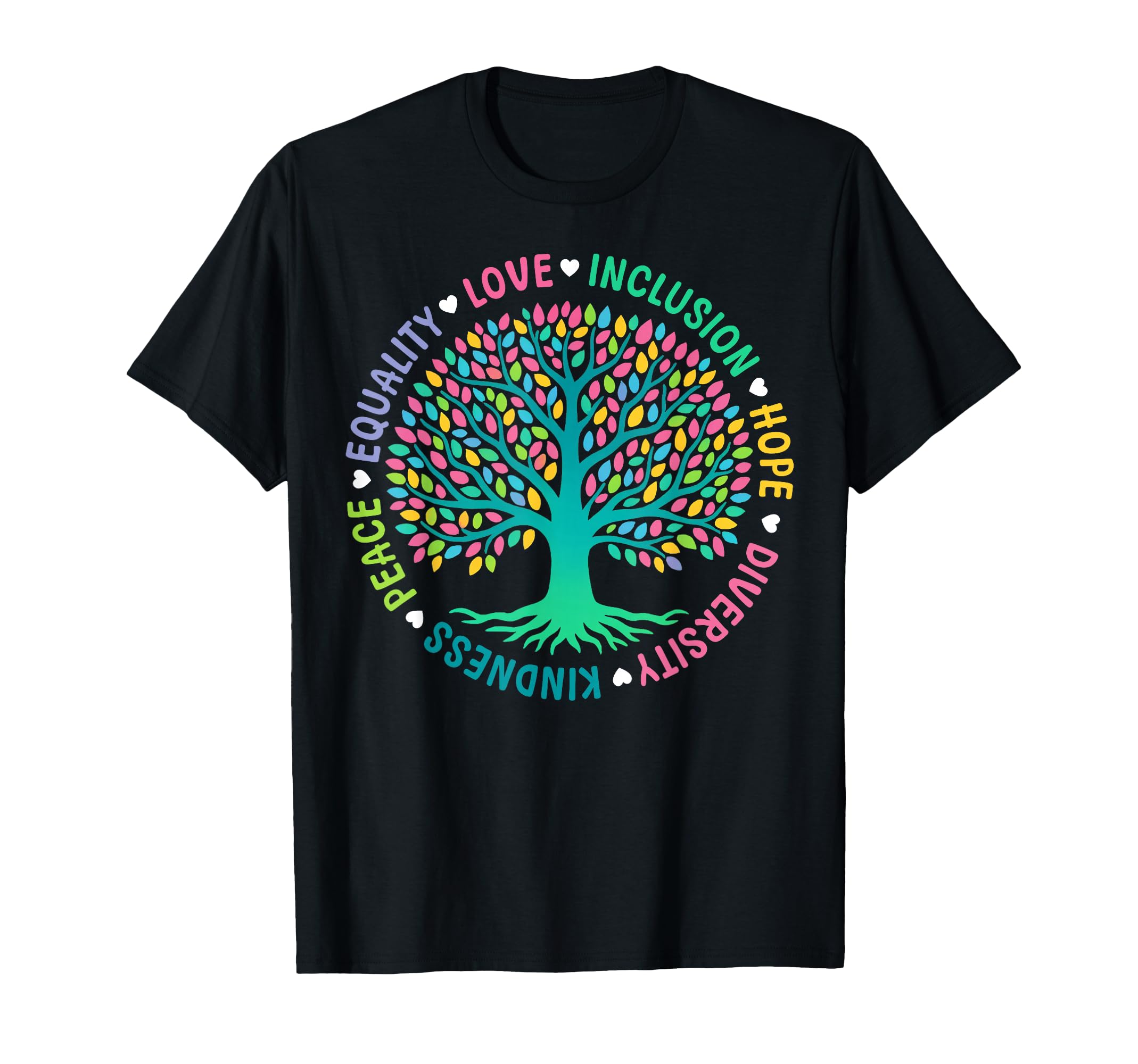 Tree Life Kindness Peace Inclusion Love T-Shirt - Trendy Graphic Unisex
