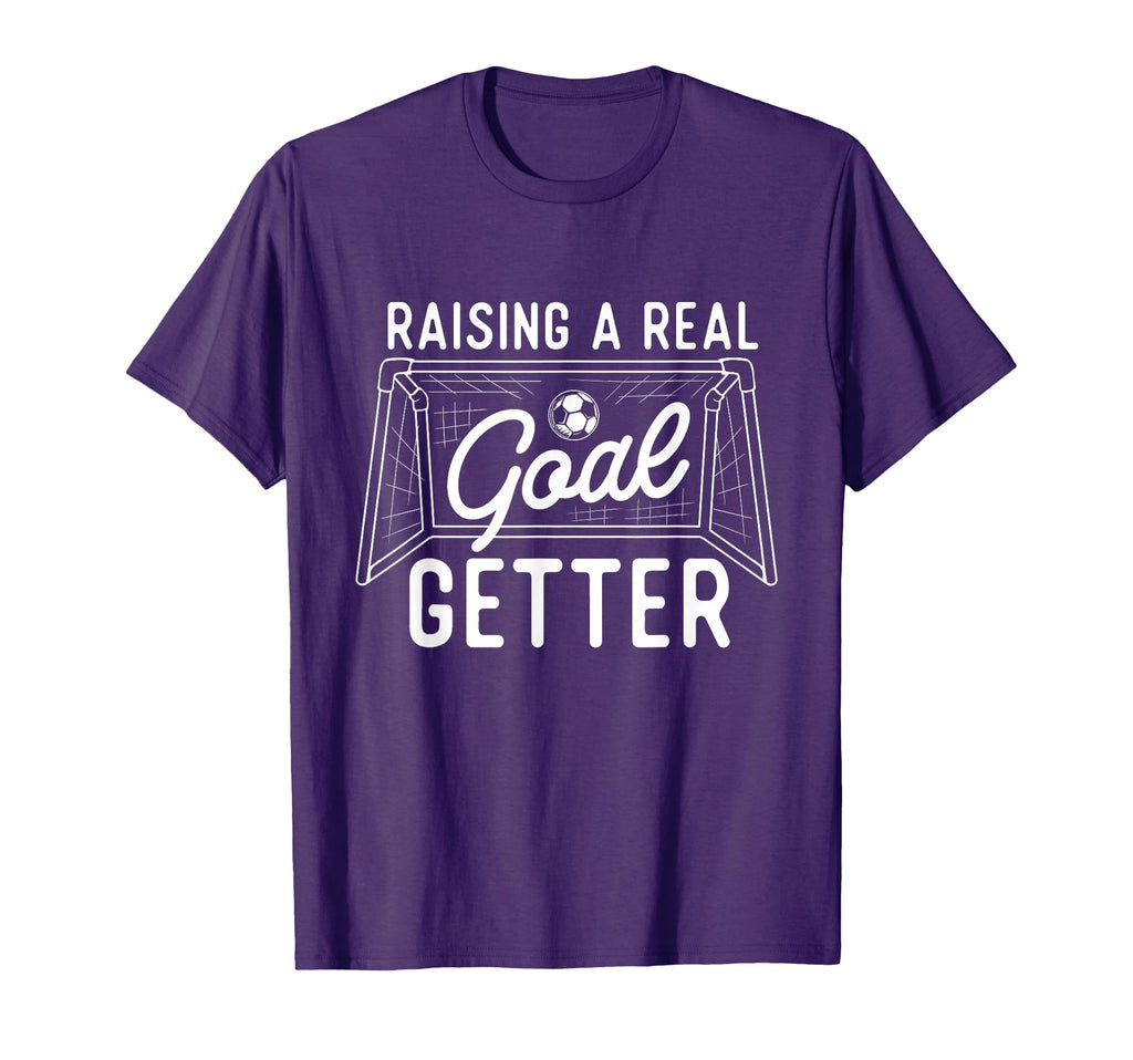 Raising Real Goal Getter Soccer T-Shirt - Fun Novelty Design Men Women