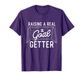 Raising Real Goal Getter Soccer T-Shirt - Fun Novelty Design Men Women