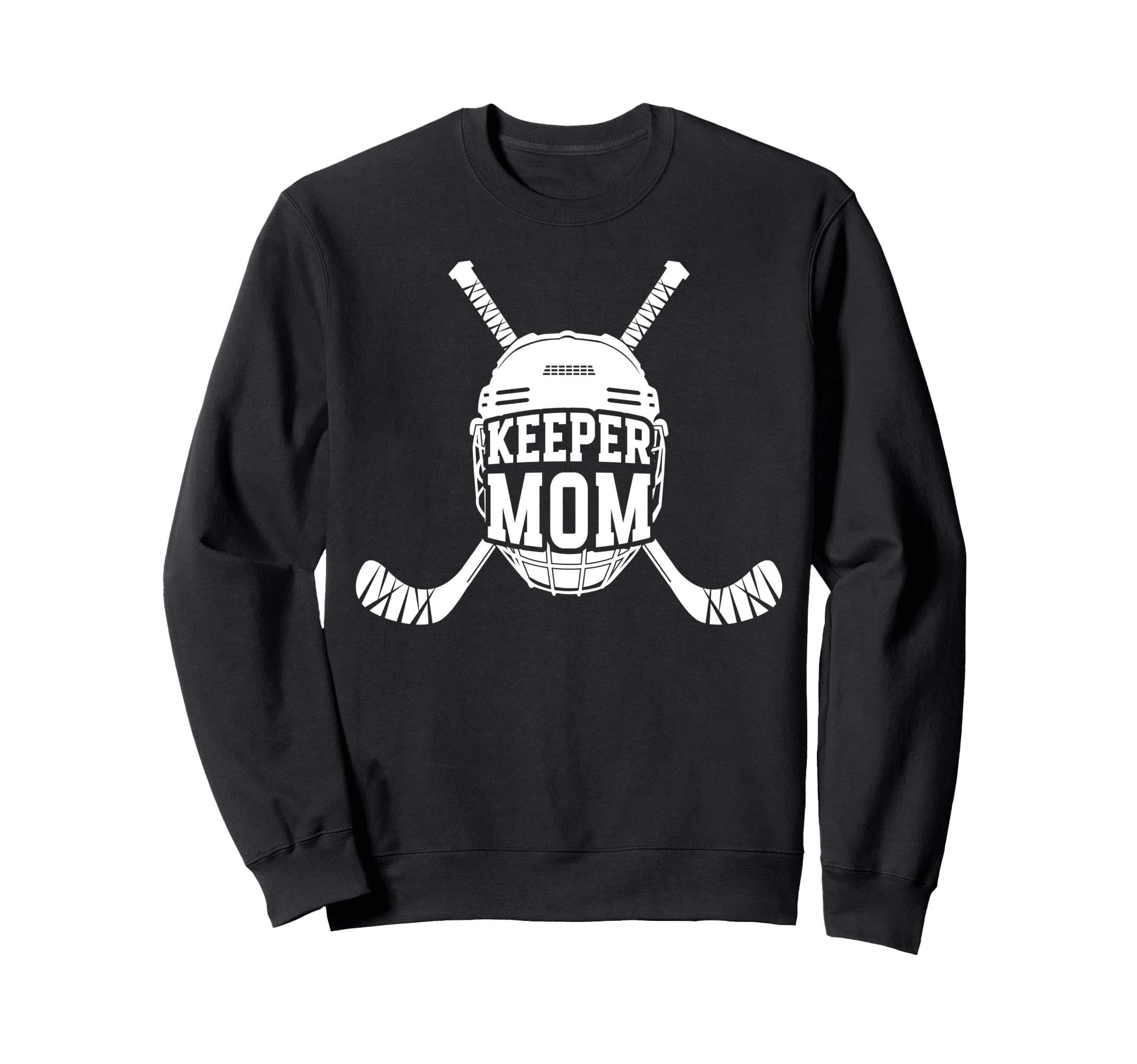 Hockey Keeper Mom Ice Hockey Goalie Sweatshirt - Fun Novelty Design Unisex