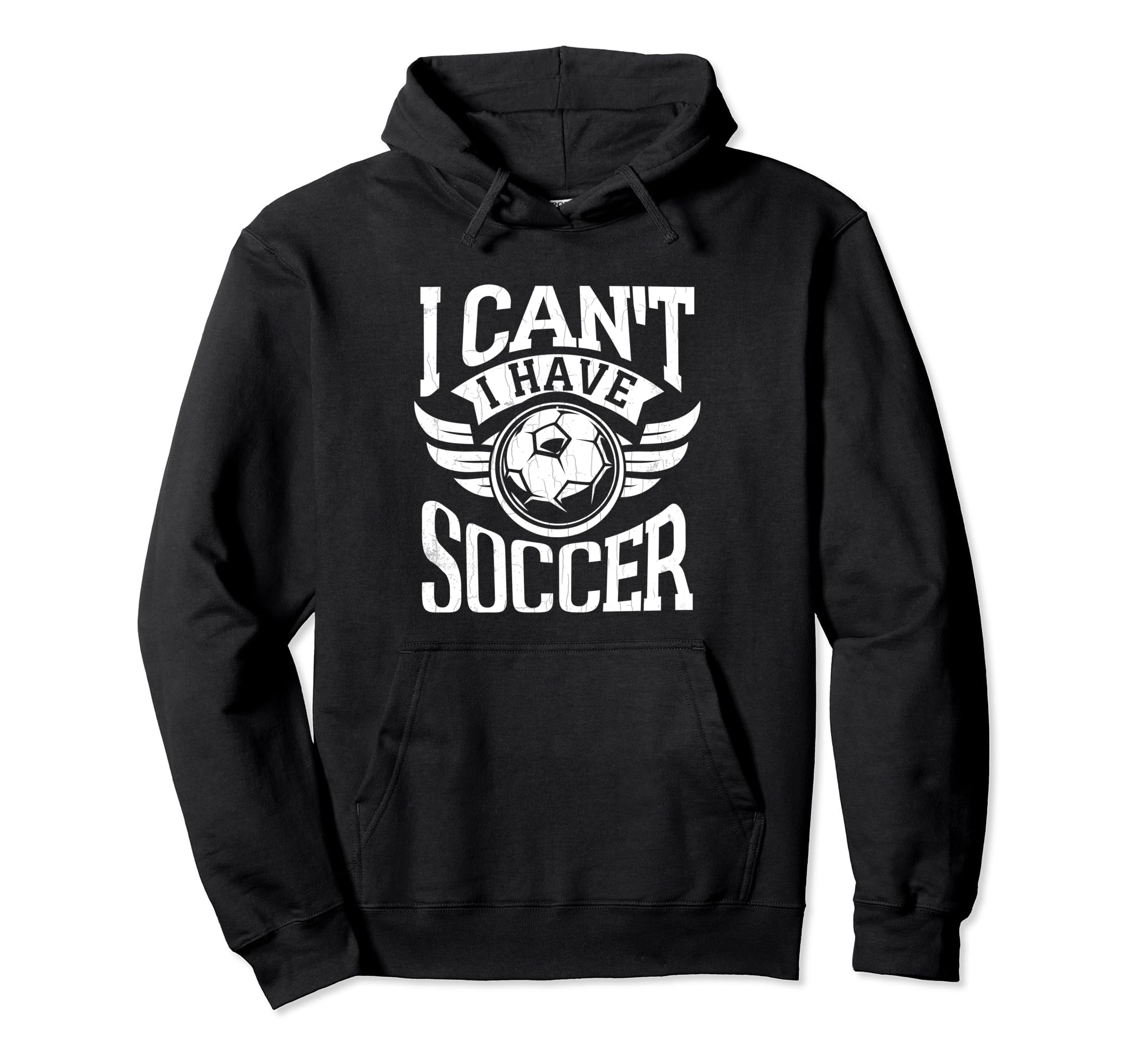 Soccer Player Funny I Have Soccer Hoodie - Novelty Apparel Men Women