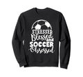 Stressed Blessed Soccer Obsessed Sweatshirt - Unique Graphic Men Women