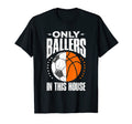 Only Ballers Ball Mom Dad Basketball T-Shirt - Graphic Print Men Women