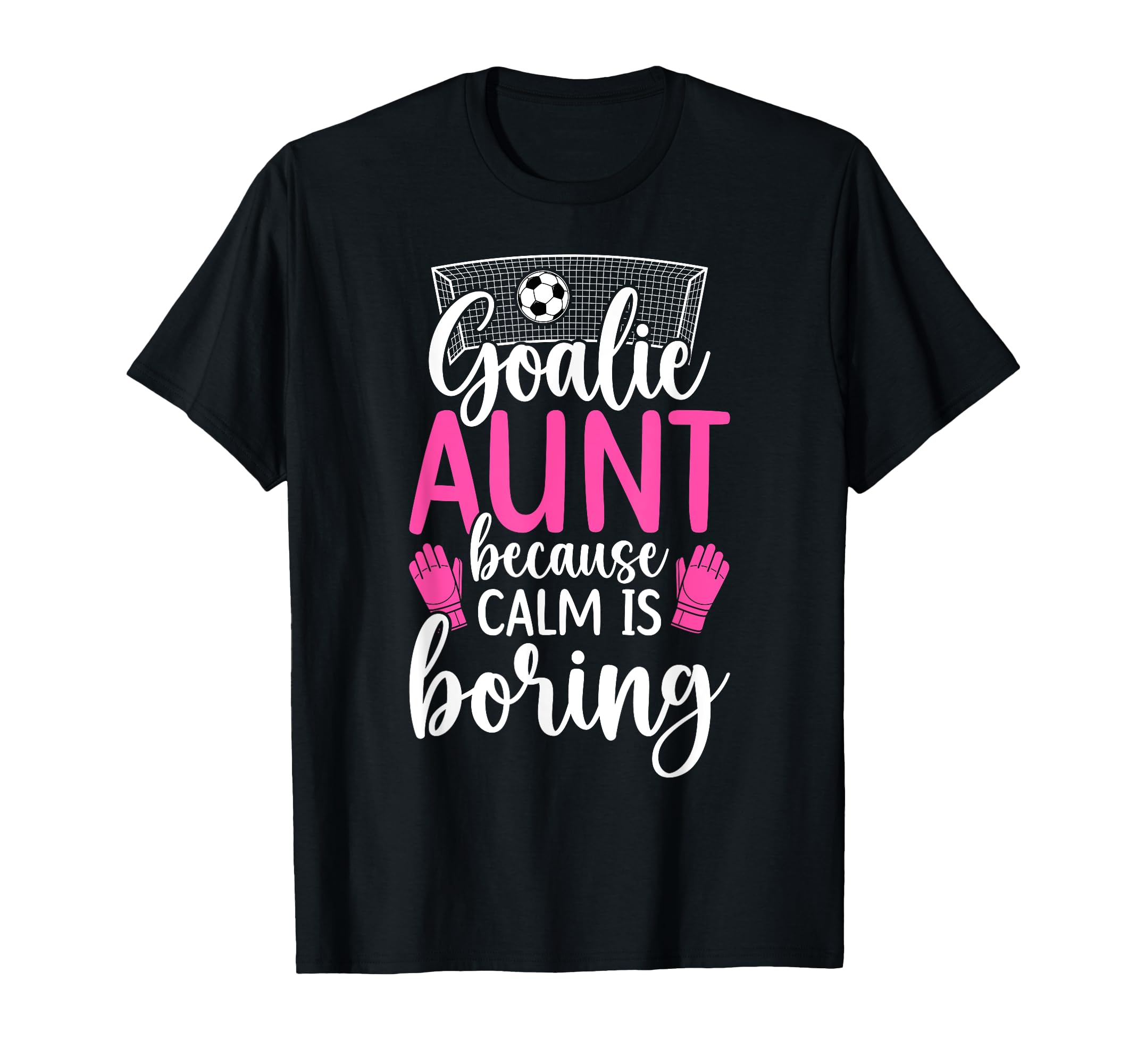Funny Soccer Goalie Aunt Soccer T-Shirt - Minimalist Print Unisex