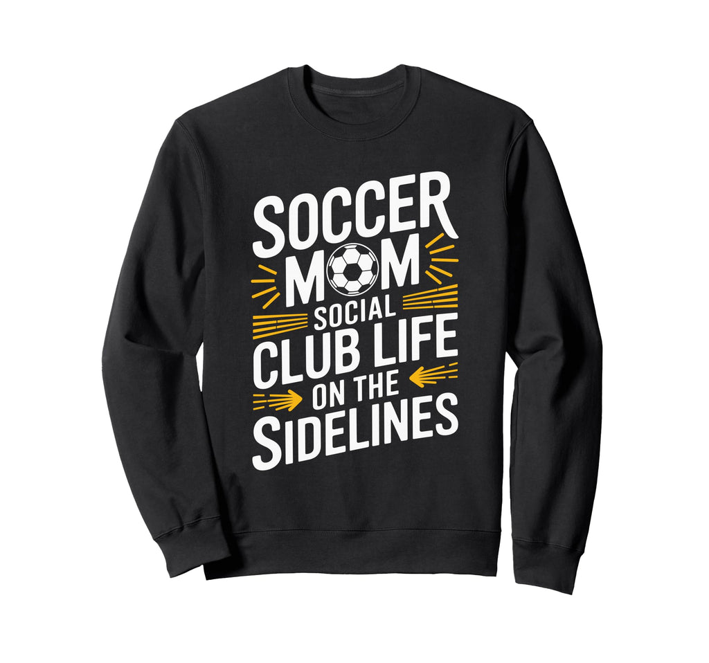 Soccer Mom Social Club Life Sweatshirt - Minimalist Print Unisex