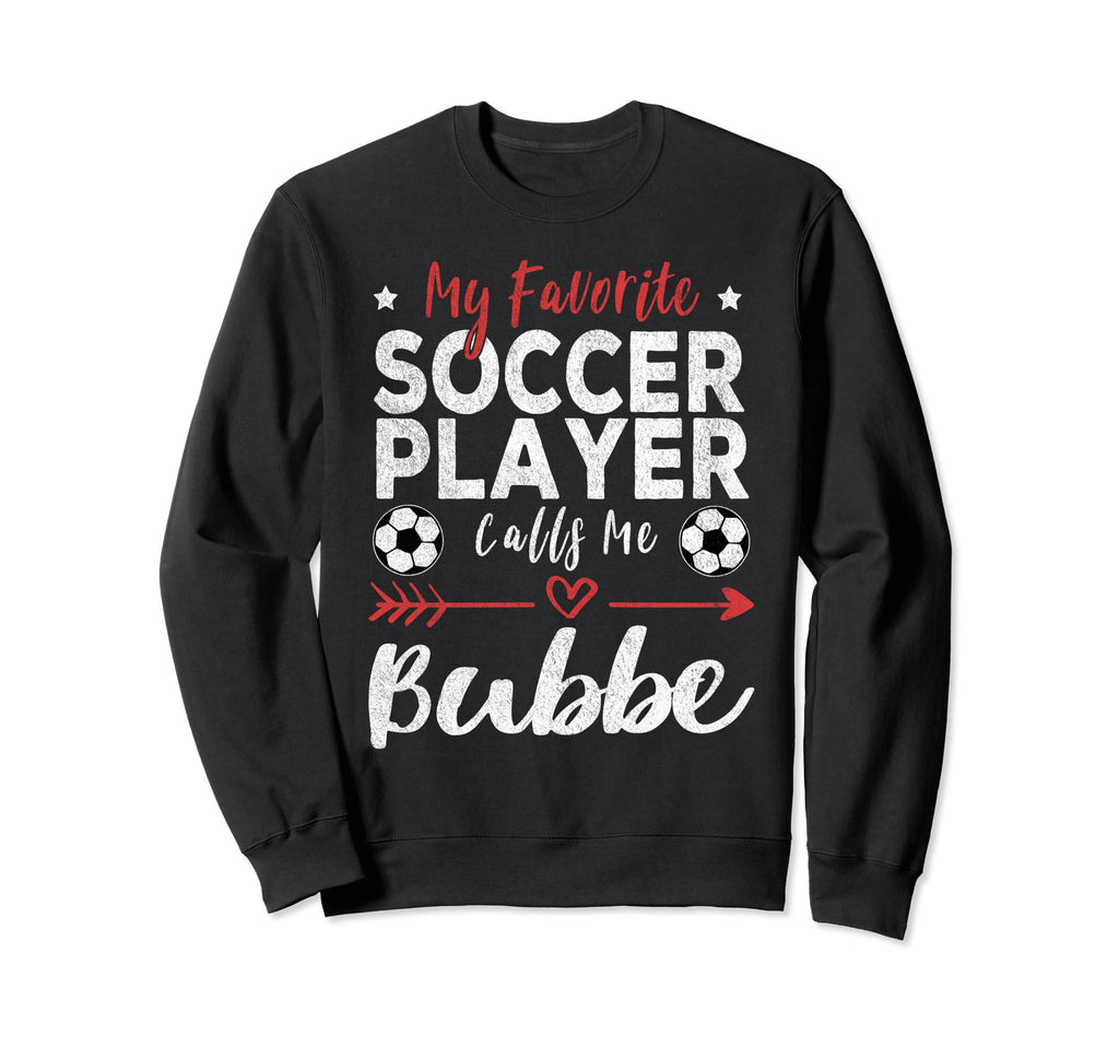 My Favorite Soccer Player Calls Sweatshirt - Fun Novelty Design for Adults