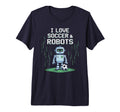 I Love Soccer Robots Just Who Likes T-Shirt - Fun Novelty Design Men Women