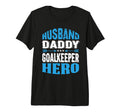 Husband Daddy Goalkeeper Hero T-Shirt - Aesthetic Graphic Unisex
