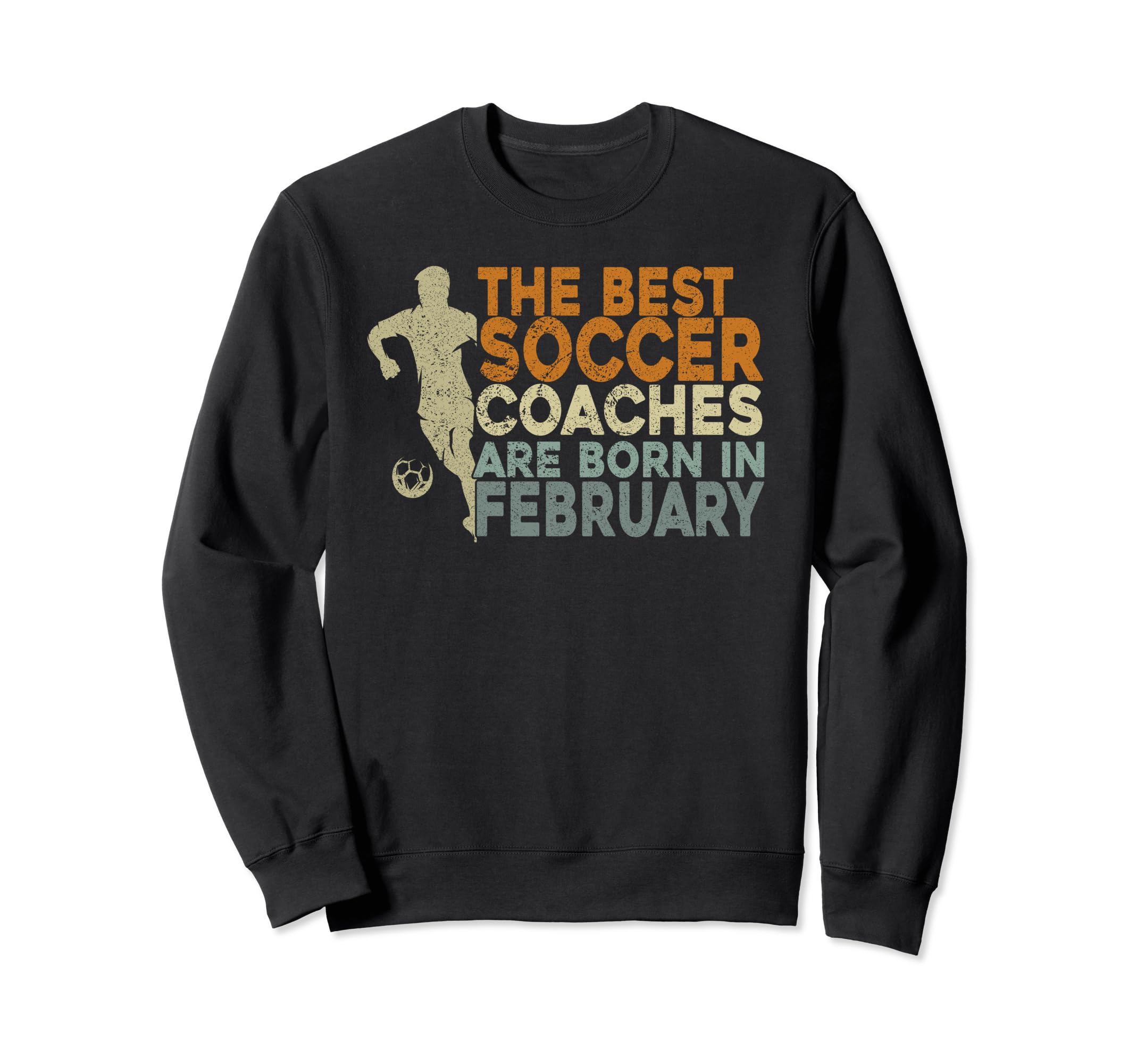 Soccer Coaching Training February Sweatshirt - Casual Everyday Wear Unisex