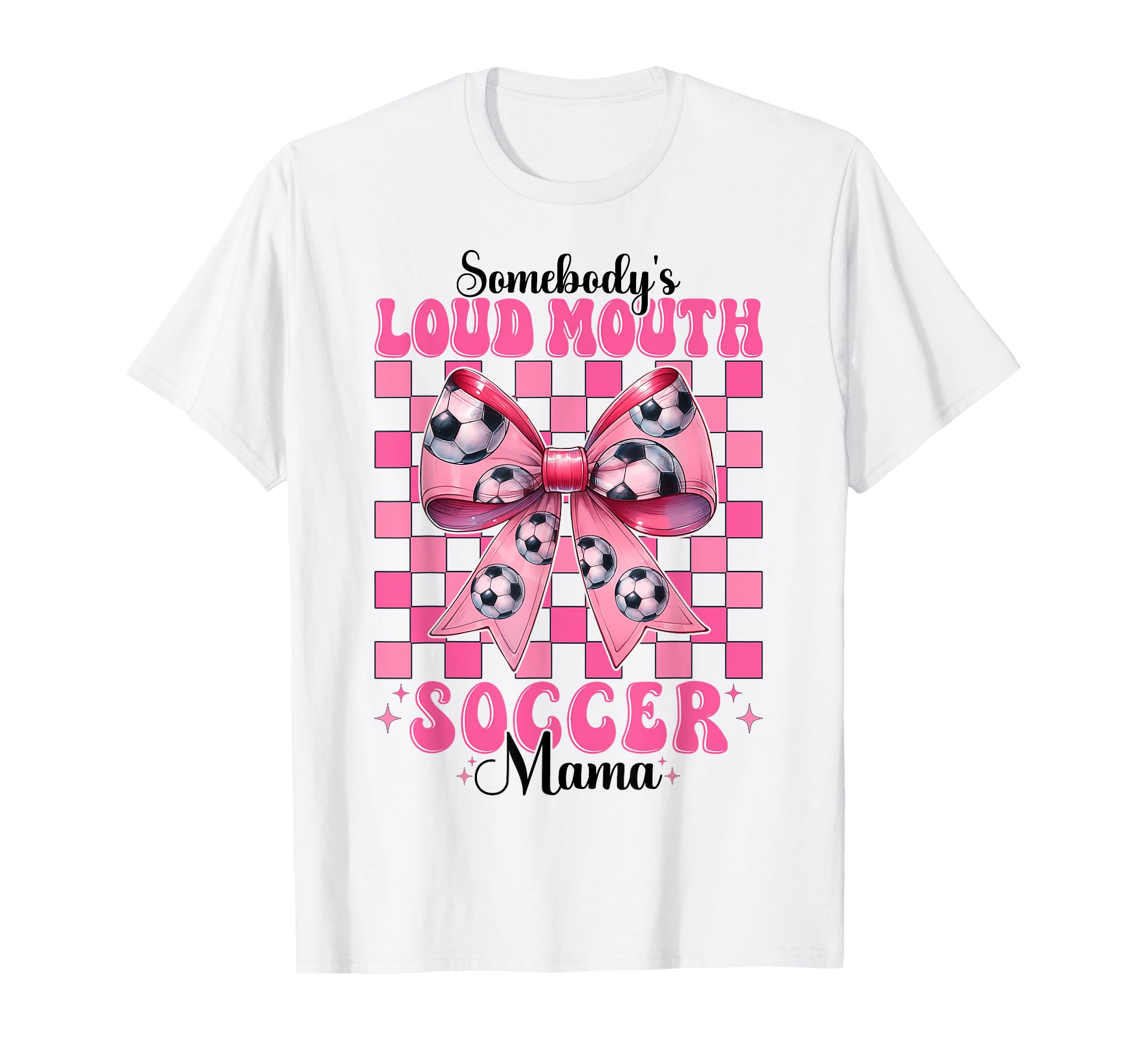 Somebodys Loud Mouth Soccer Mama Mom T-Shirt - Trendy Graphic Men Women
