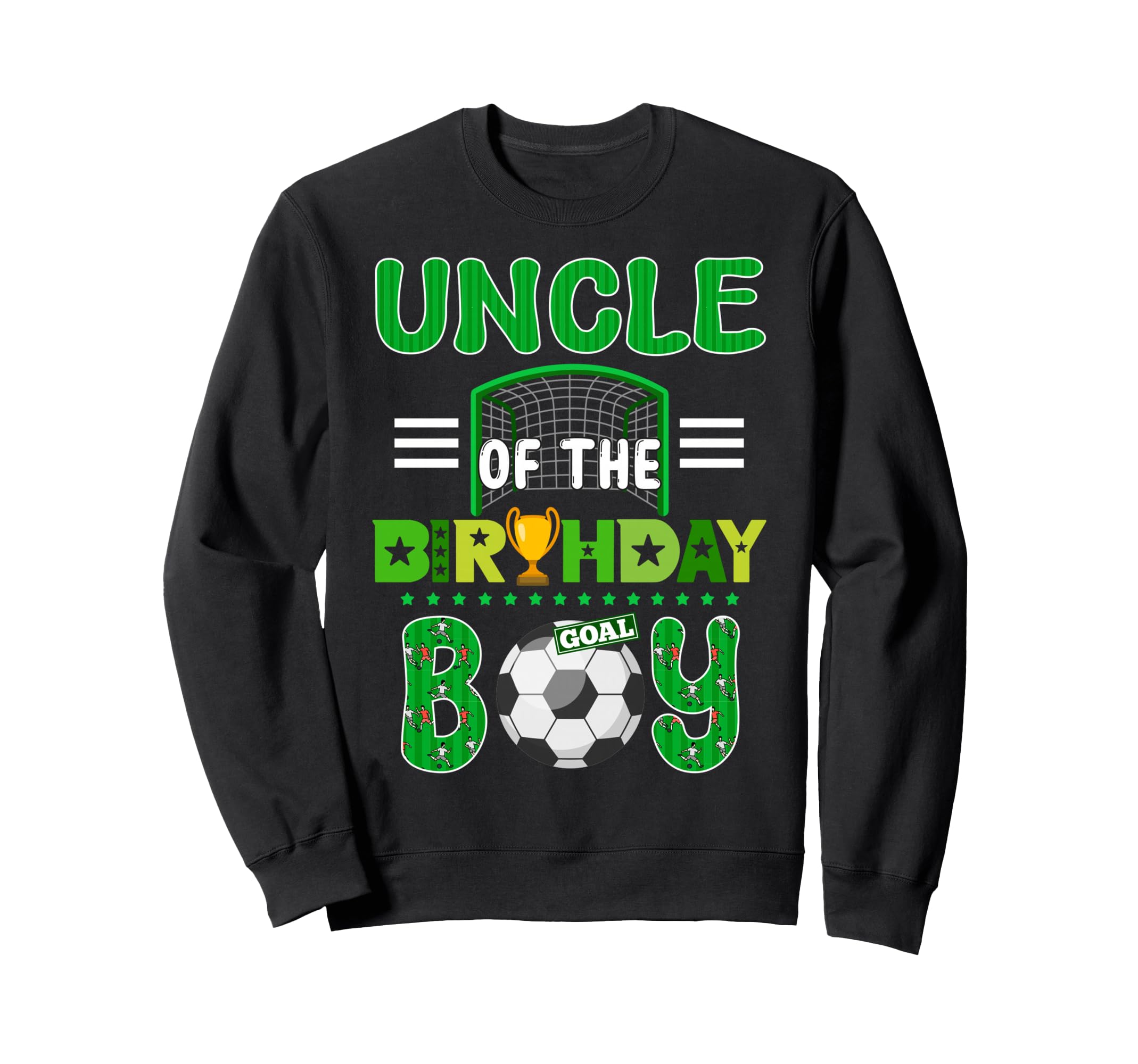 Uncle Birthday Soccer Goal Family Sweatshirt - Aesthetic Graphic Men Women