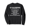 Soccer Goalkeeper Definition Sweatshirt - Fun Novelty Design for Adults