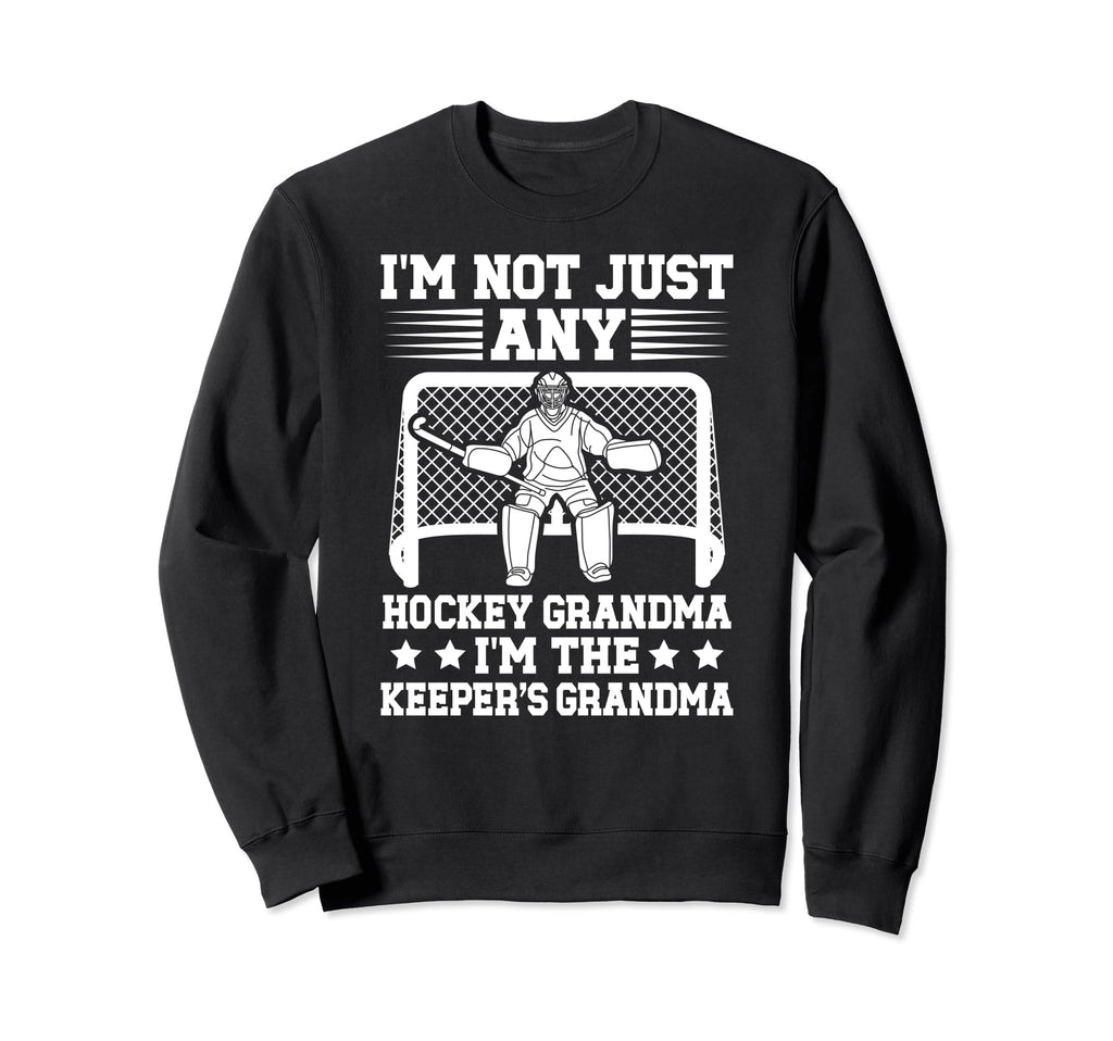 Im Hockey Keeper Grandma Hockey Sweatshirt - Fun Novelty Design for Adults