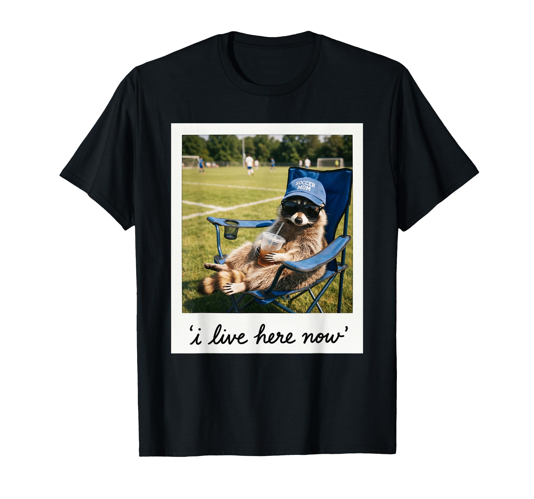 Funny Soccer Mom Raccoon I Live Here T-Shirt - Graphic Print for Adults
