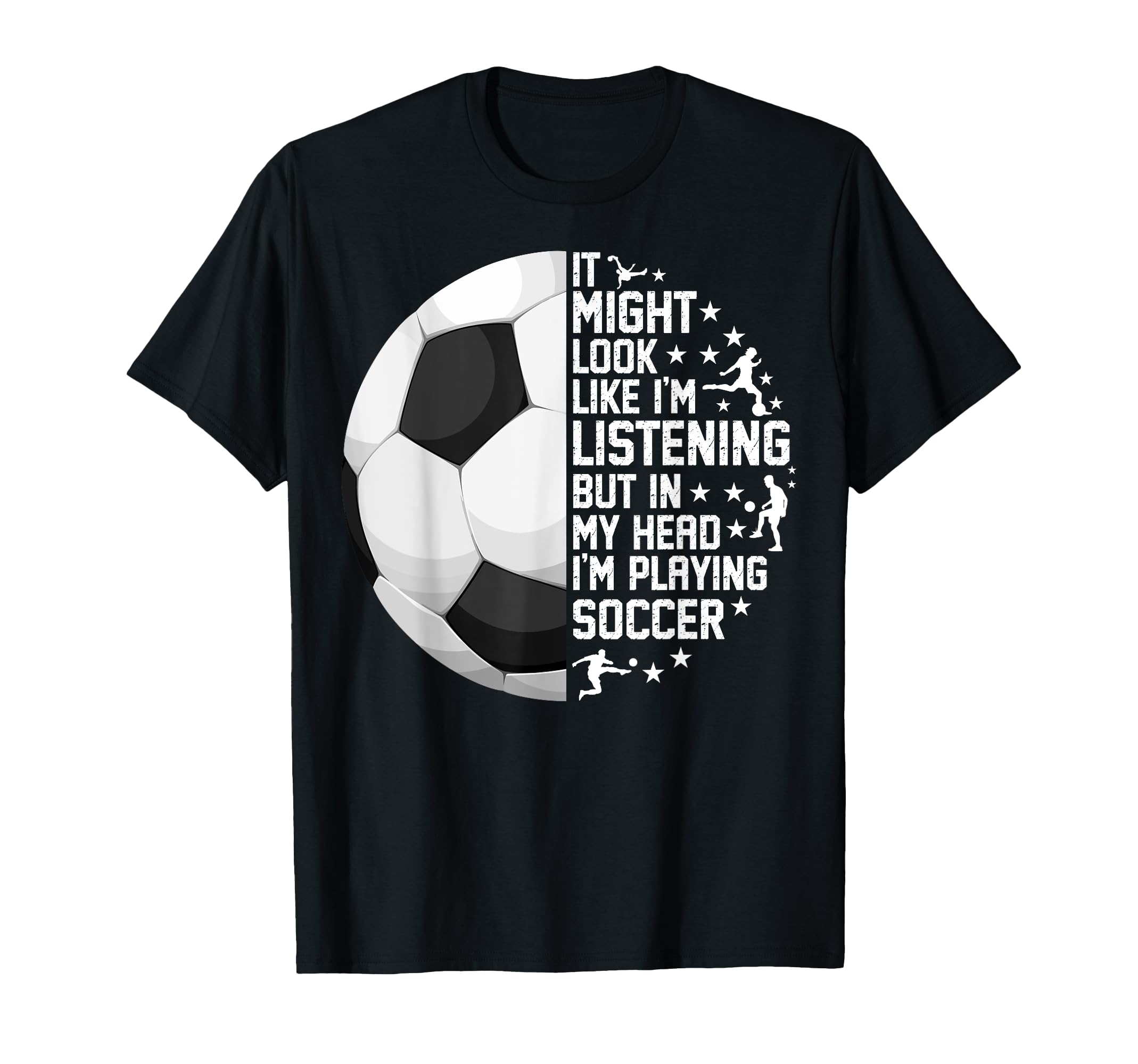My Head Im Playing Soccer Funny T-Shirt - Streetwear Style Men Women
