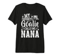 My Favorite Ice Hockey Goalie Nana Ice T-Shirt - Fun Novelty Design Unisex