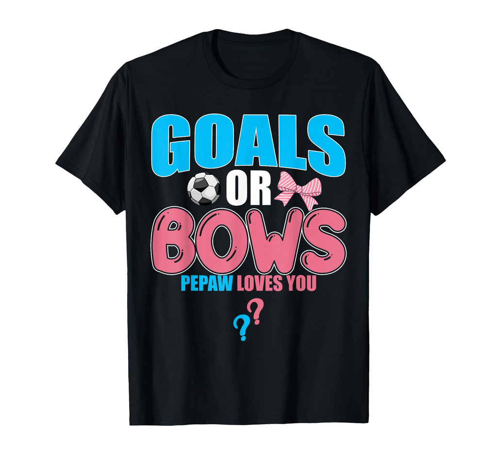 Goals Or Bows Pepaw Loves You 2026 Reveal T-Shirt - Graphic Print Unisex