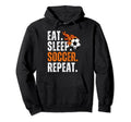 Soccer Lover Themed Tees Eat Sleep Hoodie - Casual Everyday Wear Unisex