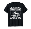 Im Soccer Goalie Dad Soccer Keeper T-Shirt - Casual Everyday Wear Unisex