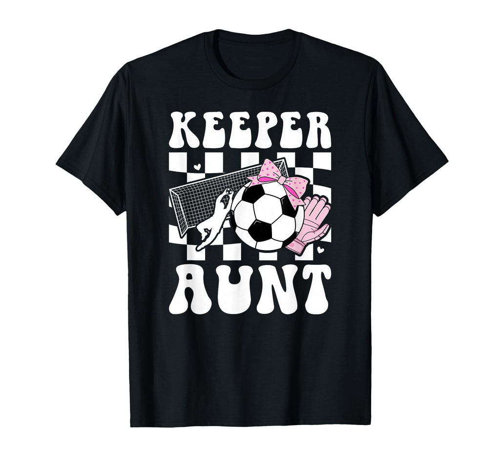 Groovy Soccer Keeper Aunt Soccer T-Shirt - Fun Novelty Design Men Women