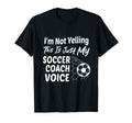 Im Not Yelling This Is Just My Soccer T-Shirt - Minimalist Print Unisex