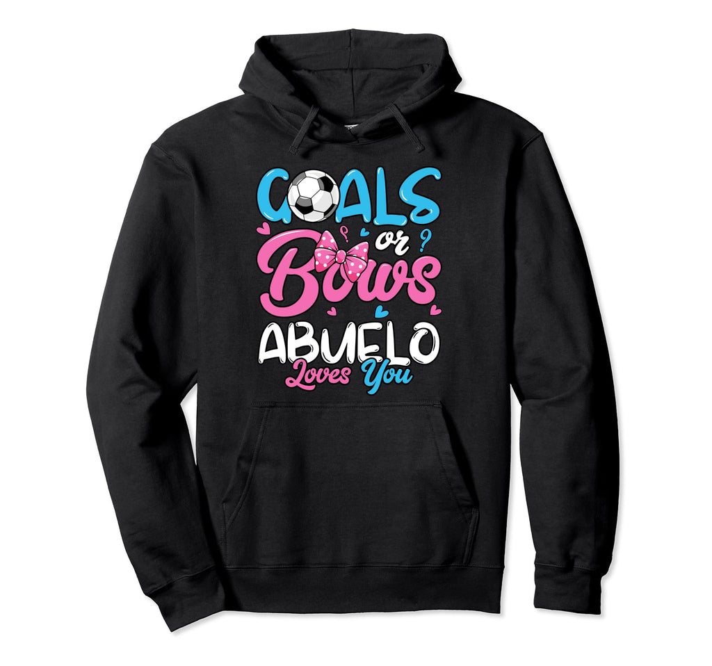 Gender Reveal Goals Or Bows Abuelo Hoodie - Streetwear Style Men Women