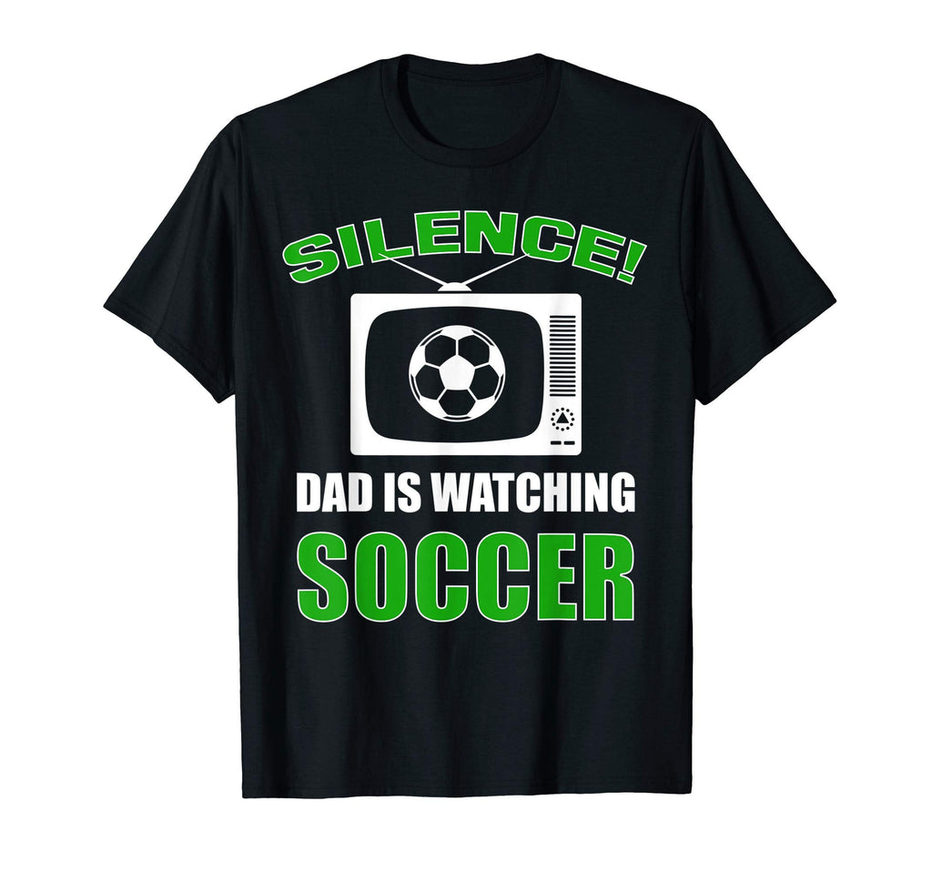 Dad Gift Silence Dad Is Watching Soccer T-Shirt - Trendy Graphic Men Women