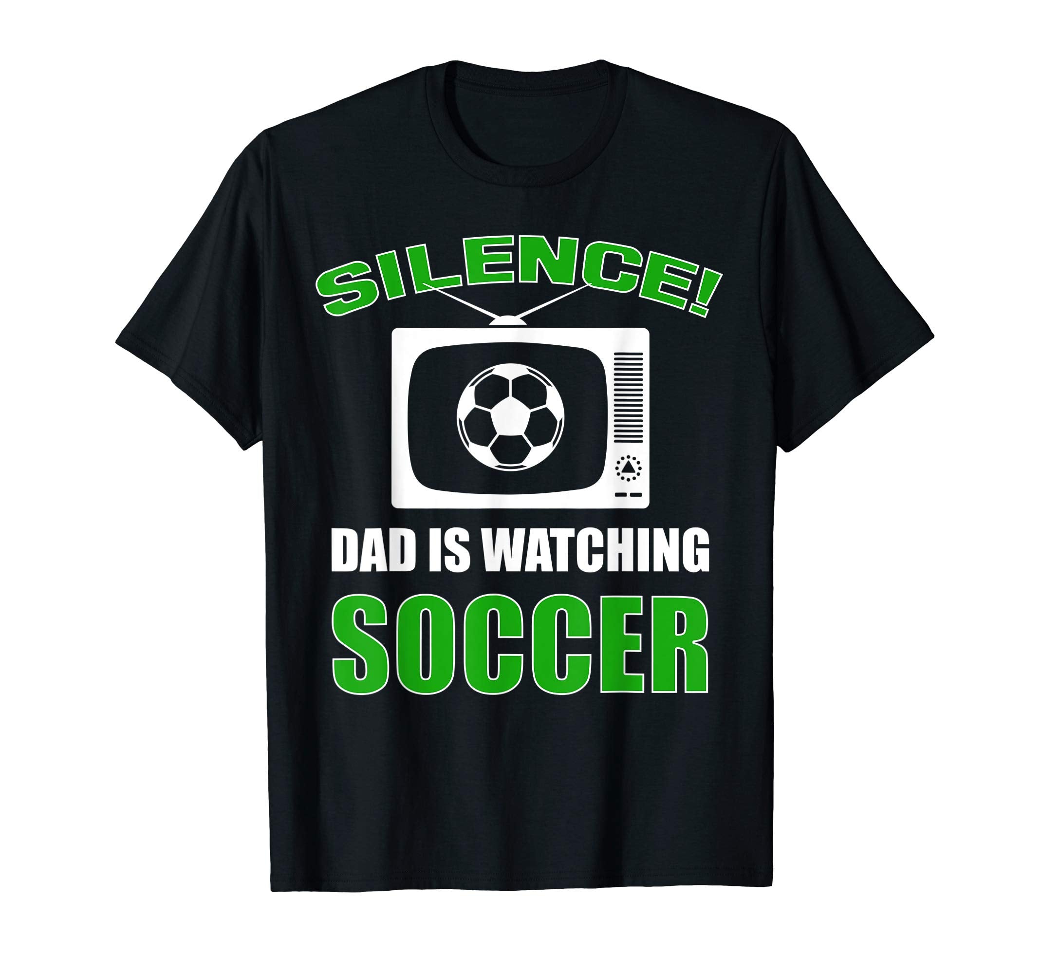 Dad Gift Silence Dad Is Watching Soccer T-Shirt - Trendy Graphic Men Women