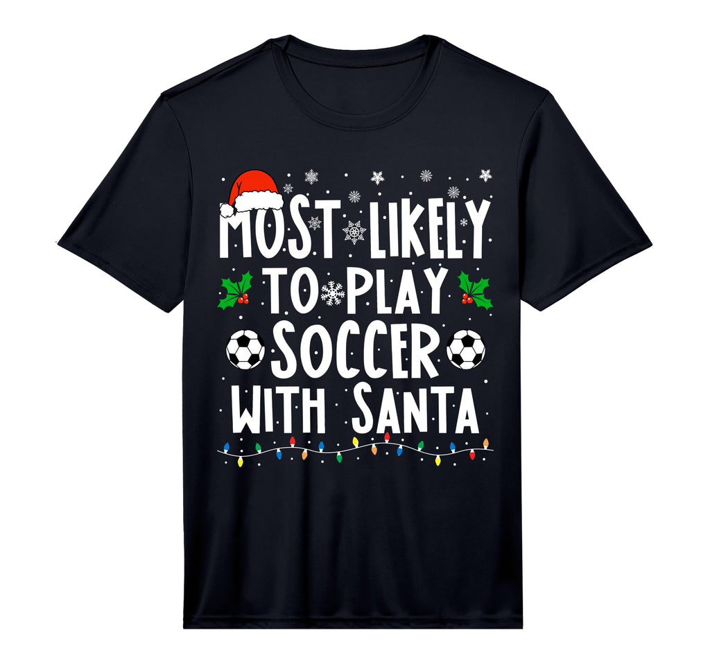 Most Likely To Play Soccer Santa Funny T-Shirt - Trendy Graphic Men Women