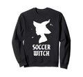 Soccer Witch Funny Spooky Vibes Sweatshirt - Novelty Apparel Men Women