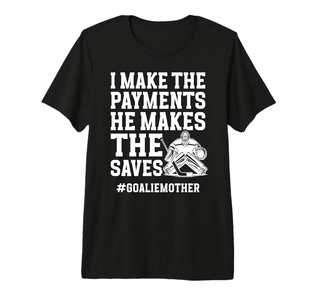 Funny Hockey Goalie Mother Hockey T-Shirt - Casual Everyday Wear Men Women