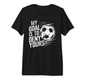 Funny Goalkeeper My Goal Is To T-Shirt - Casual Everyday Wear Men Women