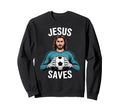 Funny Jesus Football Soccer Goalkeeper Sweatshirt - Graphic Print Unisex
