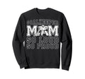 Hockey Goalkeeper Mom So Loud Sweatshirt - Fun Novelty Design for Adults