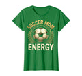 Soccer Mom Energy T-Shirt - Custom Art Print Men Women