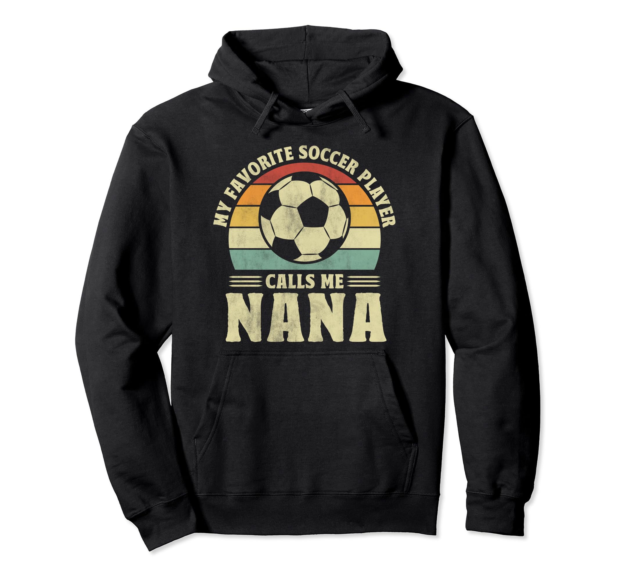 My Favorite Player Calls Me Nana Hoodie - Casual Everyday Wear for Adults
