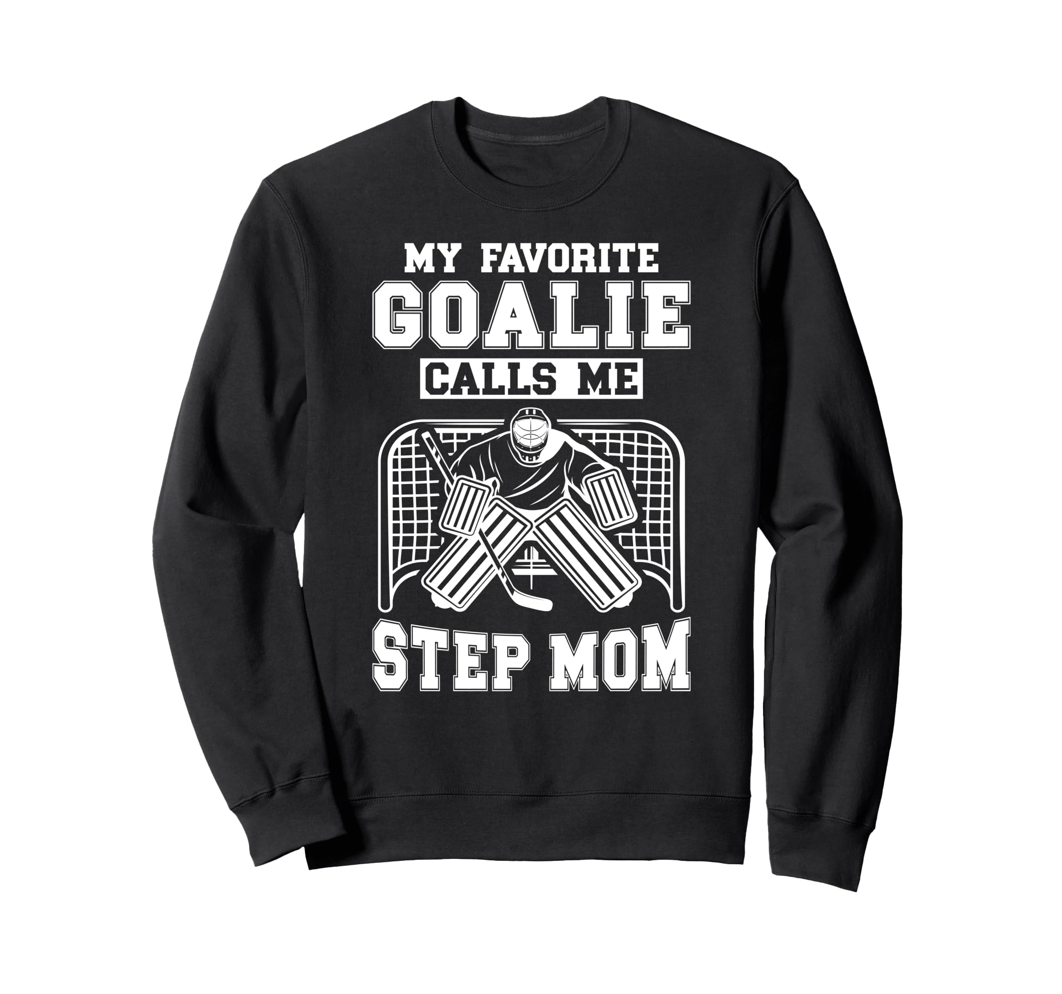 Proud Hockey Goalie Step Mom Hockey Sweatshirt - Graphic Print Men Women