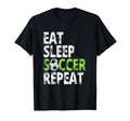 Eat Sleep Soccer Repeat Sport Player T-Shirt - Streetwear Style Men Women